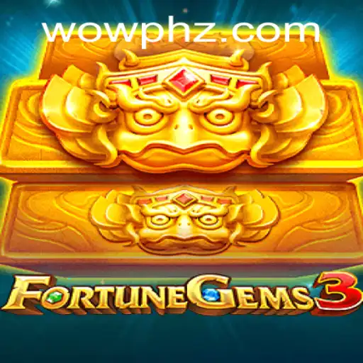 Exploring the Thrills of FortuneGems3 - A New Gaming Phenomenon