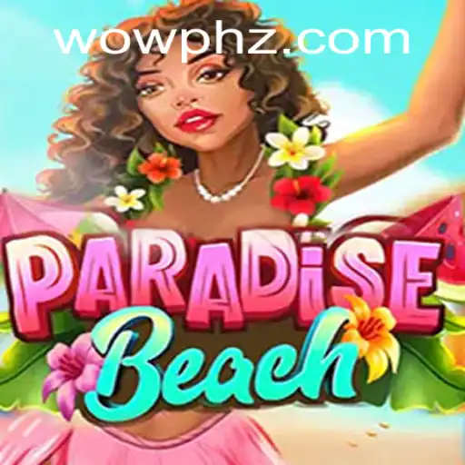 Discover the Exciting World of ParadiseBeach: A Thrilling Adventure Awaits